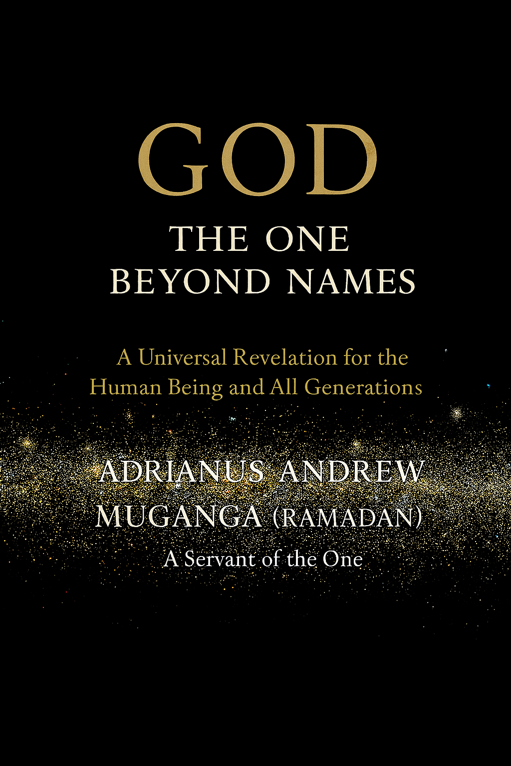 GOD: THE ONE BEYOND NAMES book by Adrianus Muganga